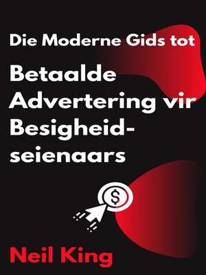 cover image of Die Moderne Gids tot Betaalde Advertering vir Besigheidseienaars